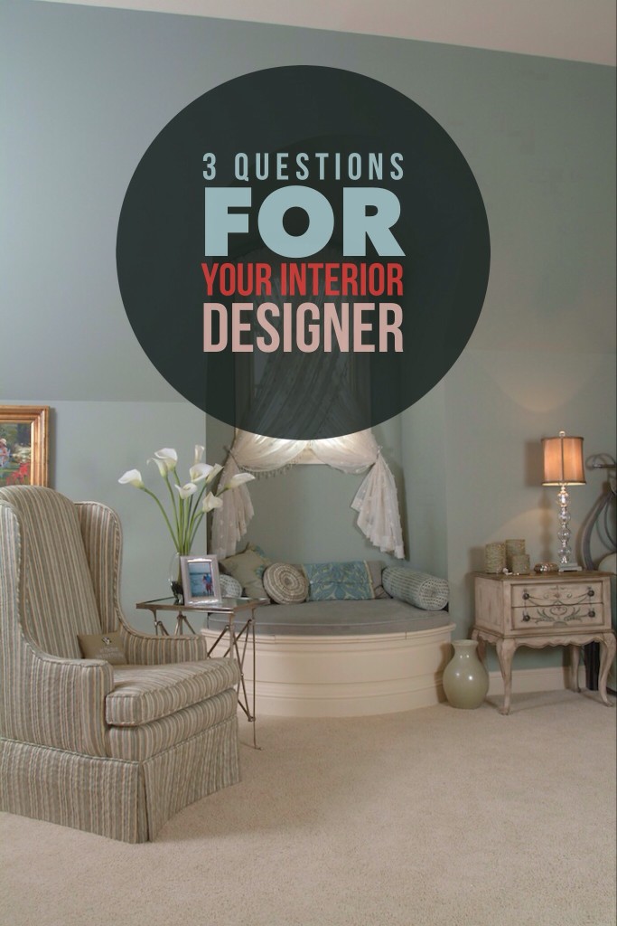 3 Questions for your Interior Designer- Hughes Edwards Builders