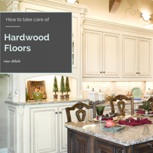 How to take care of hardwood floors